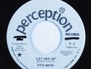 Northern Soul 45 OTIS SMITH Let Her Go PERCEPTION VG+ promo HEAR