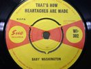 BABY WASHINGTON - THAT'S HOW HEARTACHES ARE MADE. ORIGINAL UK SUE. SOUL RARITY.