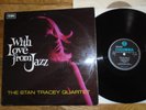 THE STAN TRACEY QUARTET With Love From Jazz vinyl LP SX6205 MONO M-