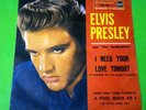 ELVIS PRESLEY (45 RPM) ITALY - 45N 0810 - I NEED YOUR LOVE TONIGHT  