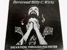 REVEREND BILLY C. WIRTZ - Salvation Through Polyester RARE 1983 BLUES ROCK LP