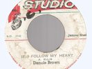 DENNIS BROWN - IF I FOLLOW MY HEART / LOVE JAH         7