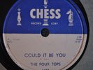78 RPM RECORD BY THE FOUR TOPS-COULD IT BE YOU / KISS ME BABY