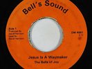 Black Gospel 45 - Bells Of Joy - Jesus Is A Waymaker - Bell's Sound - mp3