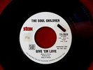 SOUL CHILDREN  GIVE 'EM LOVE  RARE PROMO  NEAR MINT  MOVE OVER  STAX   SOUL 45