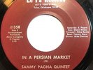 SAMMY PAGNA QUINTET In A Persian Market 45 Mod Soul Dancer R&B Mega RARE
