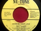WALL STREET-SHOW ME YOUR LOVE - RARE RALEIGH NC SWEET SOUL 45 NU-TONE  MINT NOS