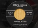 Carlyn Johnson 45 Two Kids in Love / Why Do I Love You   Gulf M- rock teen duet