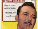 45 RPM Pedro Infante Por Si Me Olvidas Paloma Querida Perdon No Pido Yo Peerless