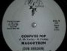 Maggotron-Computer Pop 12