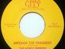 IMPEACH THE PRESIDENT THE HONEYDRIPPERS - MINT - VINYL 7