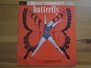 BUTTERFLY;WHO NEEDS YOU;J. CARROLL ORCHESTRA & CHORUS;A. MALVIN;BELL & RECORDS