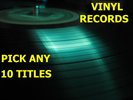 LP Record Sale PICK ANY (10) Vinyl Albums & 12