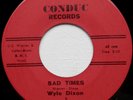WYLE DIXON & WHEELS .. Sad Times/ Sweet Pea ... Orig. 45 on CONDUC 103 ... NM/EX