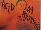 RAY BARRETTO LP, ACID (FANIA US Issue NM/NM)