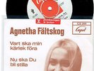AGNETHA FÄLTSKOG (ABBA) 7'' - Vart ska min kärlek föra, rare Sweden -72, PS