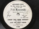 Jack The Bear Parker On 7-11 Records 78 RPM CHEAP OLD WINE AND WHISKEY *DJ COPY*