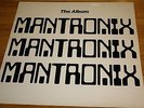 MANTRONIX -  THE ALBUM - Vinyl Copy - 10 RECORDS
