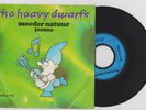 The Heavy Dwarfs - Dutch '73 Ultra Heavy Glam Rock Fuzz Proto Punk Killer PS 45