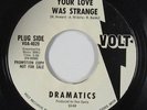 Northern Soul 45 - Dramatics - Your Love Was Strange - Volt - mp3 - promo