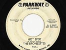 Northern Soul 45 - Bronzettes - Hot Spot - Parkway - mp3