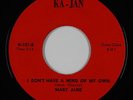 Northern Soul 45 - Mary Jane - I Don't Have A Mind Of My Own - Ka-Jan - VG++ mp3