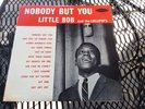 Rare R&B Soul LP  LITTLE BOB on La Louisianne  “ Nobody But You”  I Got Loaded