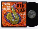 RED TYLER & THE GYROS Twistin With Mr. Sax LP on Ace