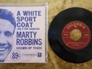 MARTY ROBBINS A White Sport Coat/Grown Up Tears 7