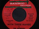 WONDERS: With These Hands / Please Don't Cry 45 (dj, promo rubber stamp ol)