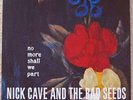NICK CAVE AND THE BAD SEEDS, NO MORE SHALL WE PART ORIGINAL VINYL