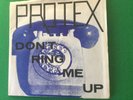 PROTEX - DON'T RING ME UP 7
