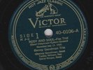 Victor H J-2  Disc 40-0106: BENNY GOODMAN TRIO: Body and Soul/Tiger Rag; Cond E