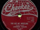 JOHNNY FULLER (You Got Me Whistling / All Night Long) R&B/SOUL 78  RPM  RECORD