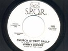 Jimmy Moore CHURCH STREET SALLY rare Northern Soul 45 white label promo on SPQR