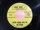 RARE Texas Garage 45 THE HEARD You're Gonna Miss Me / Exit 9 ONE WAY 0001 NM/NM-
