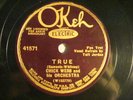 78 : OKEH 41571 - CHICK WEBB - TRUE / IF IT AIN'T LOVE   E+