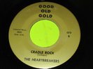 THE HEARTBREAKERS CRADLE ROCK / HENSON CARGILL SKIP A ROPE 45 7