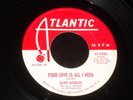 Cliff Nobles 45 ATLANTIC 2380 Your Love Is All I Need PROMO Dancer 1967 M-
