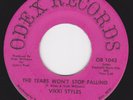 Northern Soul 45 on ODEX - VIKKI STYLES - The Tears Won't Stop Falling / If I ..