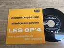 EP 45 tours Les OP'4  Vraiment t'es pas malin Attention aux garçons Eric Charden