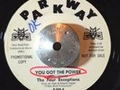 NORTHERN SOUL 45 - THE FOUR EXCEPTIONS - YOU GOT THE POWER WL PROMO Parkway HEAR