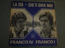 FRANCO IV FRANCO I LA ZIA/CHI TI DIRA' MAI ITALIAN BEAT RARO 45
