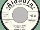 JOHNNY & JUDY (w/ group) Bother Me Baby / Who's to Say 45rpm Aladdin 1958 rare