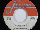 Northern Soul 45 BOBBY PATTERSON Till You Give In JETSTAR HEAR