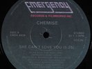 CHEMISE She Can't Love You EMERGENCY 12