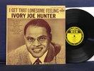 IVORY JOE HUNTER - I Get That Lonesome Feeling - MGM Label - Mono