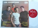 LES CHAMPIONS Si J'avais un.. NM- CANADA 1964 BEL AIR 30cm GARAGE FRENCH ROCK LP