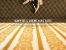 Maxwell - Maxwell's Urban Hang Suite
