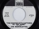 Northern Soul 45 MARVELETTES The Hunter Gets Captured... TAMLA VG+ promo HEAR